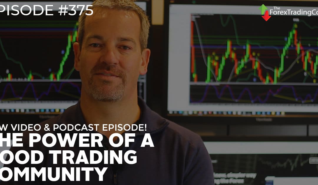 #375: The Power of a Good Trading Community