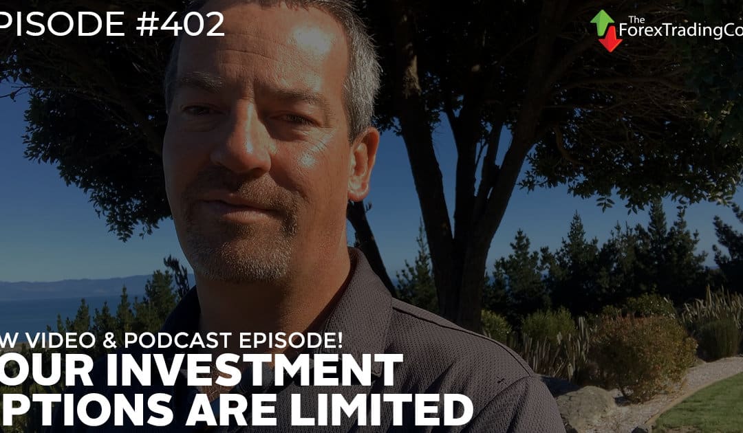 #402: Your Investment Options are Limited