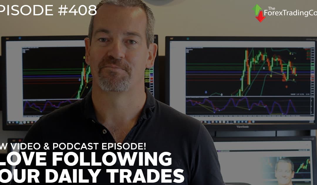 #408: I Love Following Your Daily Trades