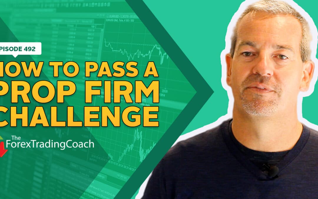 #492: How to Pass a Prop Firm Challenge