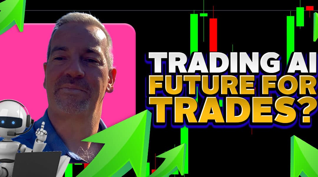 #546: I’m Not a Fan of Trading AI or Bots