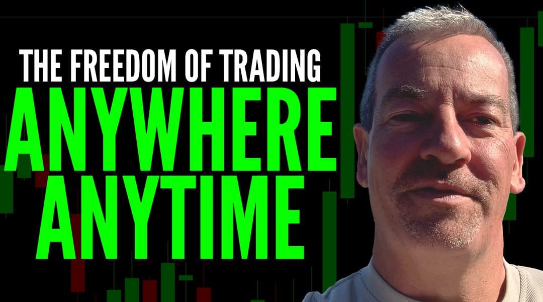 #602: The Freedom of Trading Anywhere, Anytime