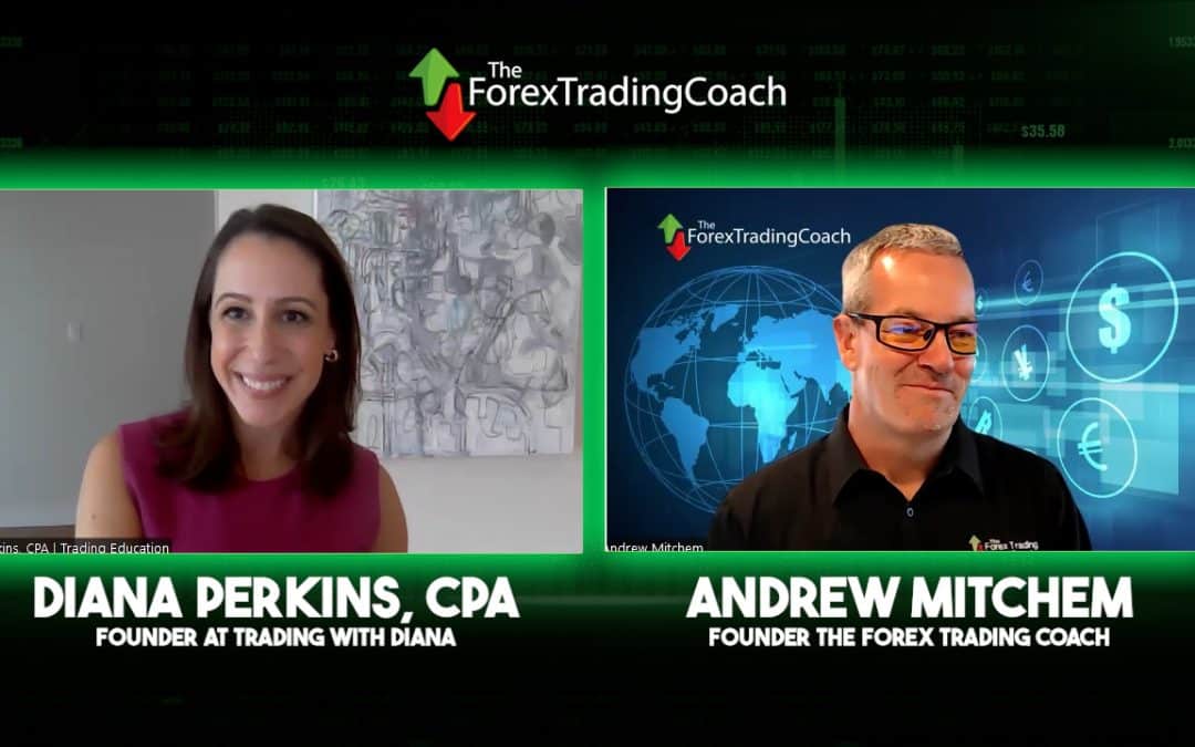 #608: Build Confidence & Consistency in Trading with Diana Perkins & Forex Coach Andrew Mitchem